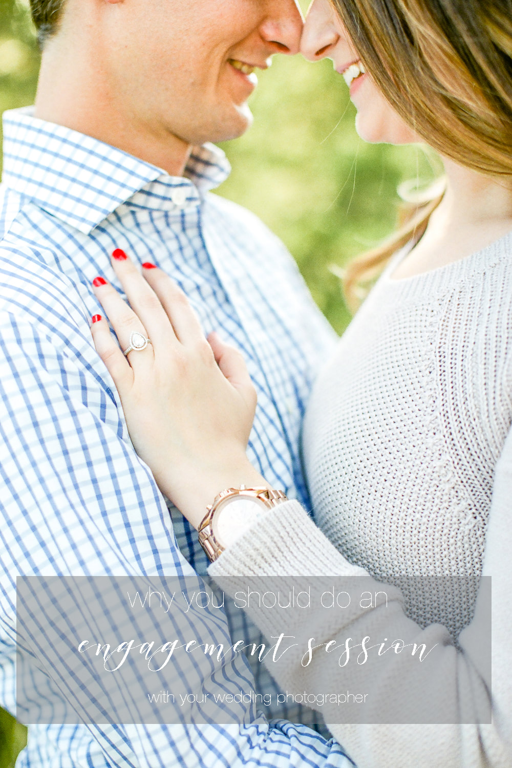 why you should do an engagement session with your wedding photographer